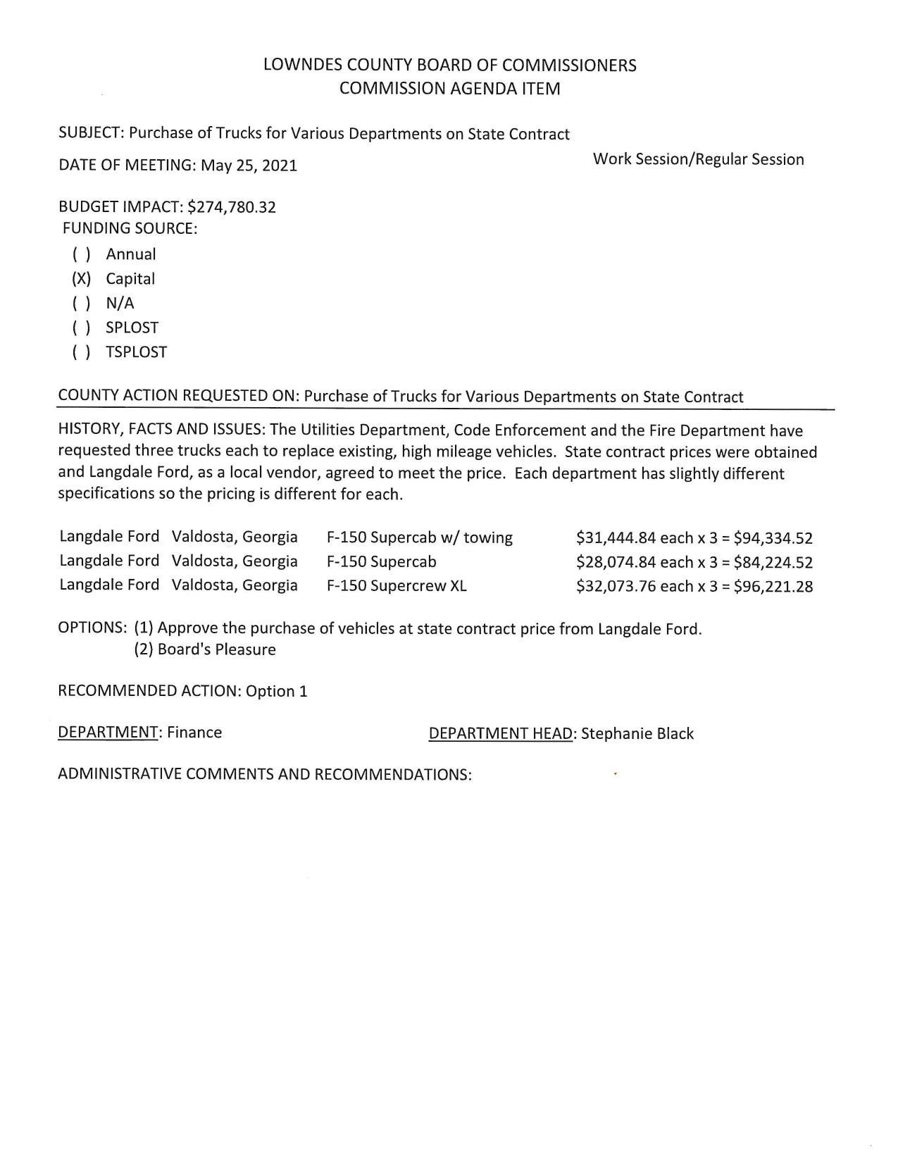 BUDGET IMPACT: $274,780.32, Langdale Ford, state contract price