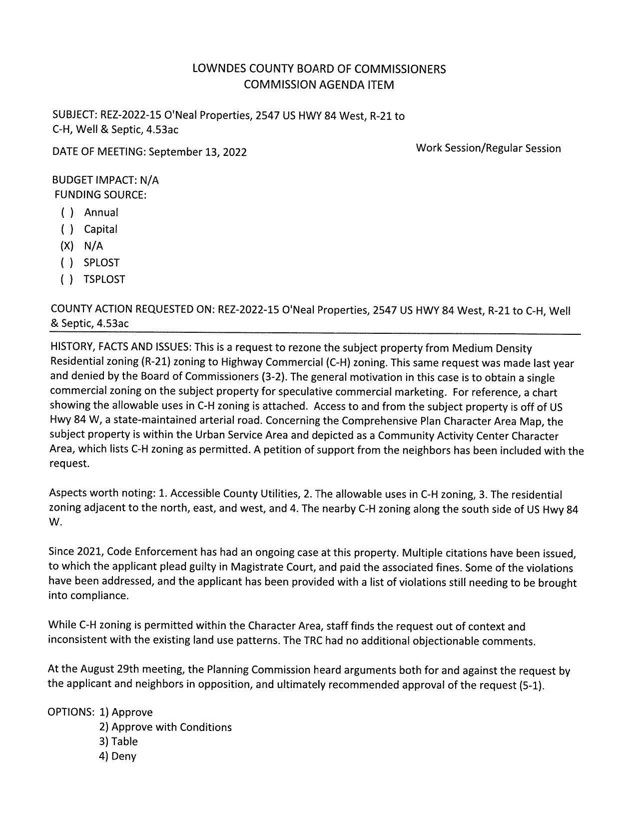 BUDGET IMPACT: N/A to obtain a single commercial zoning on the subject property for speculative commercial marketing. Previously denied 2021-07-13