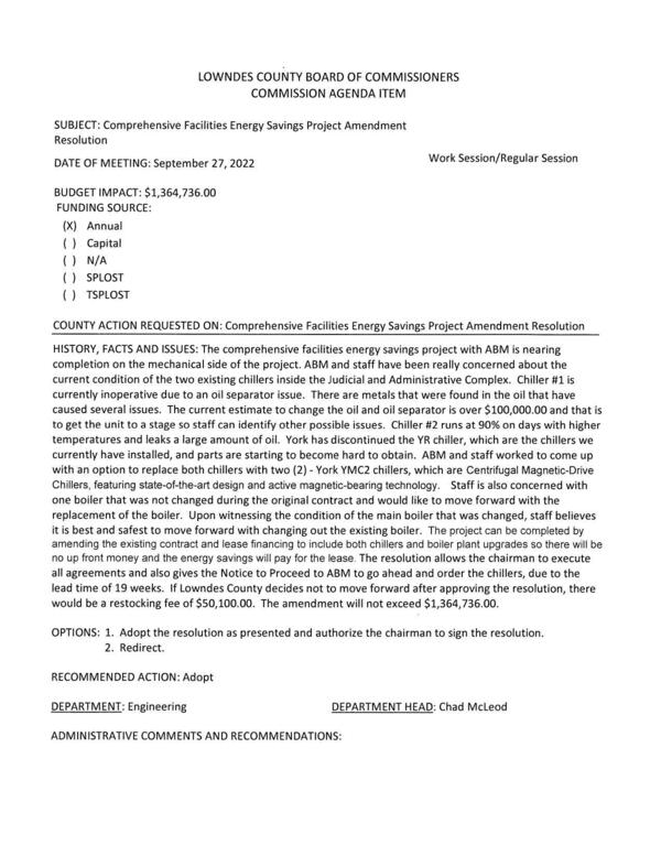 [BUDGET IMPACT: $1,364,736.00 current condition of the two existing chillers inside the Judicial and Administrative Complex. Chiller #1 is currently inoperative due to an oil separator issue.]