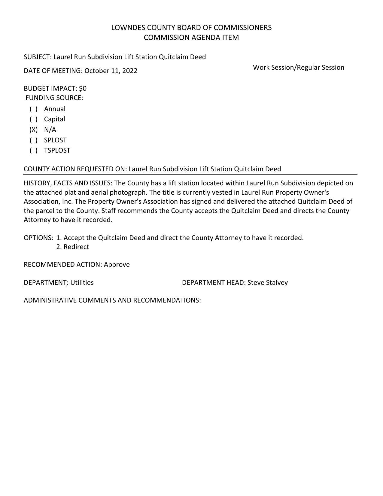 BUDGET IMPACT: $0 Record quitclaim for land containing County lift station located within Laurel Run Subdivision