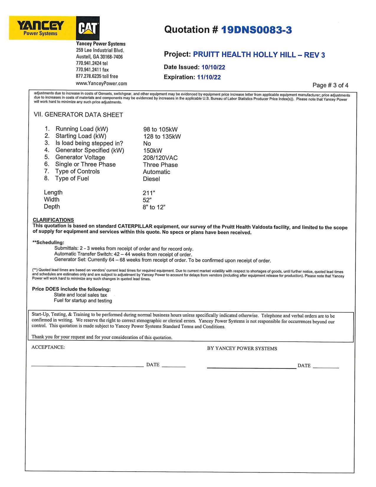 (*) Quoted lead times are based on vendors’ current lead times for required equipment. Due to current market volatility with respect to shortages of goods, until further notice, quoted lead times