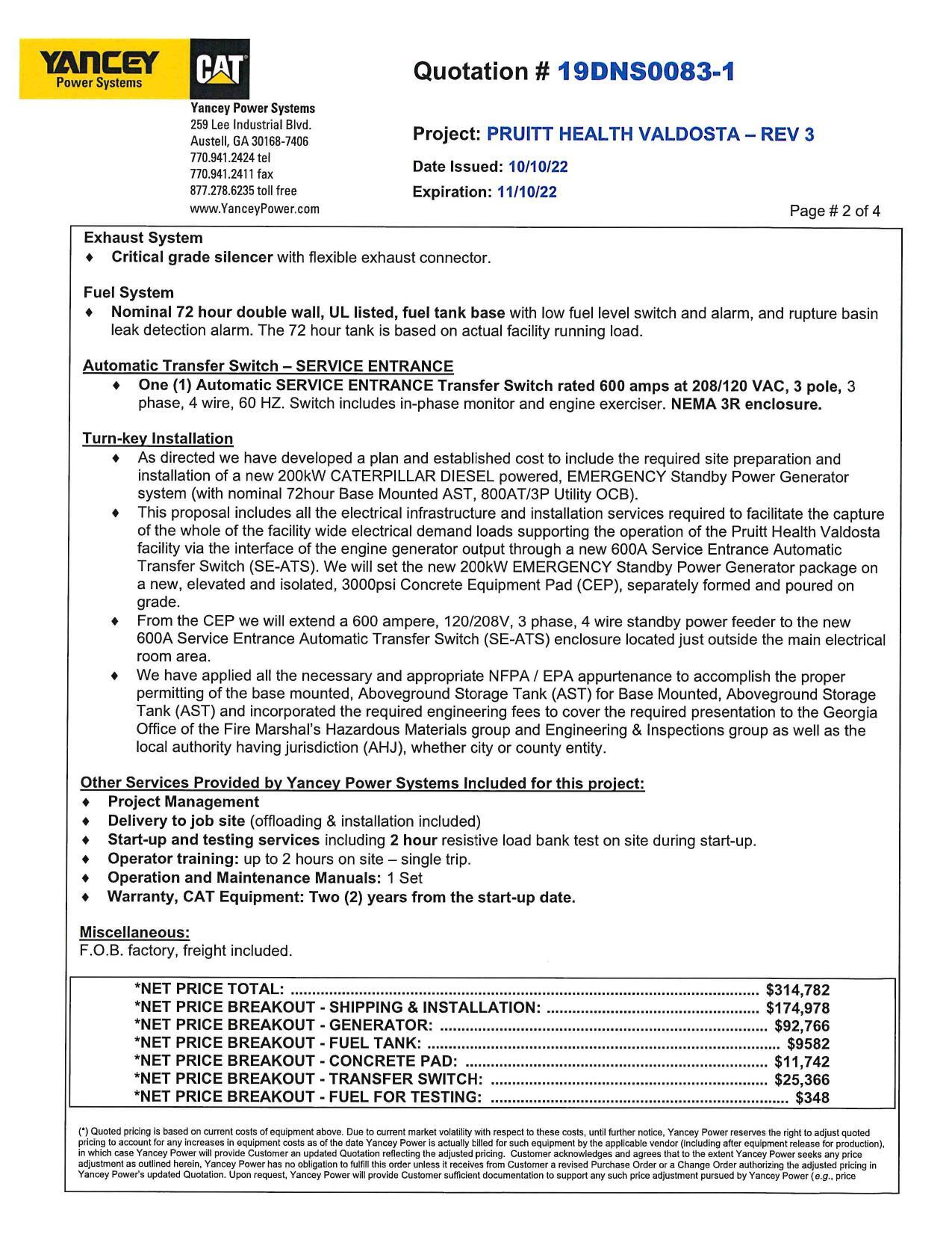 (¢) Quoted pricing is based on current costs of equipment above. Due to current market volatility with respect to these costs, until further notice, Yancey Power reserves the right to adjust quoted