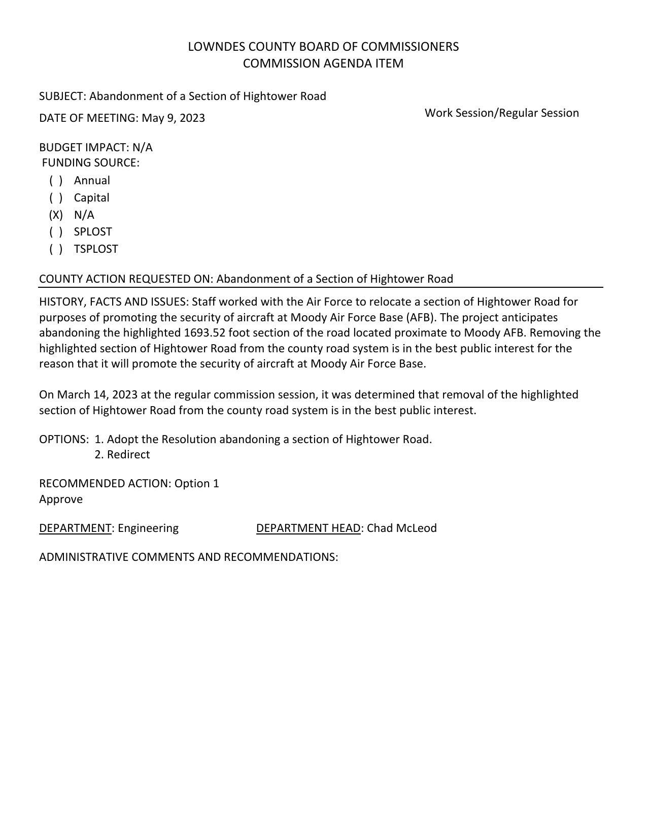 BUDGET IMPACT: N/A; abandoning the highlighted 1693.52 foot section of the road located proximate to Moody AFB.