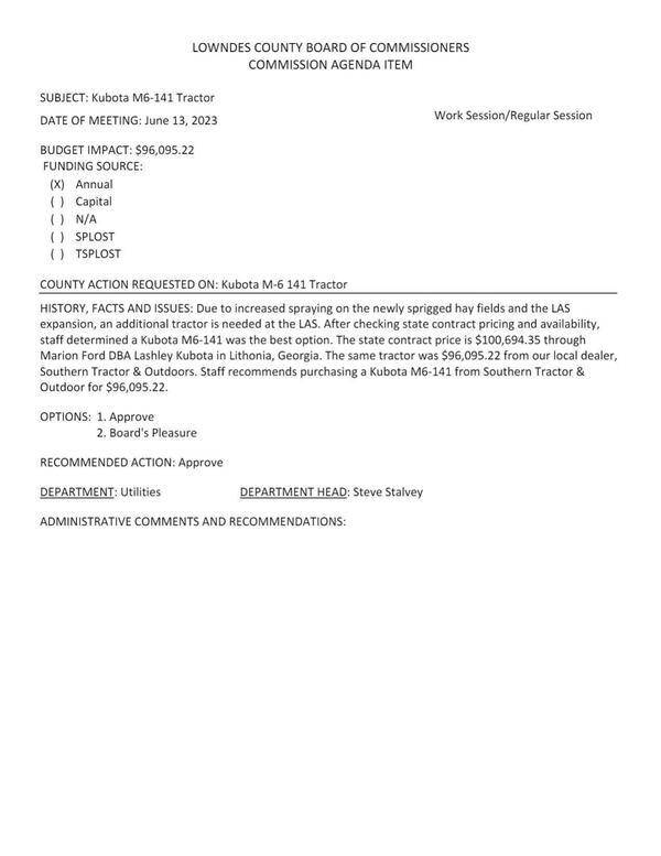 [BUDGET IMPACT: $96,095.22; Due to increased spraying on the newly sprigged hay fields and the LAS expansion, an additional tractor is needed at the LAS.]