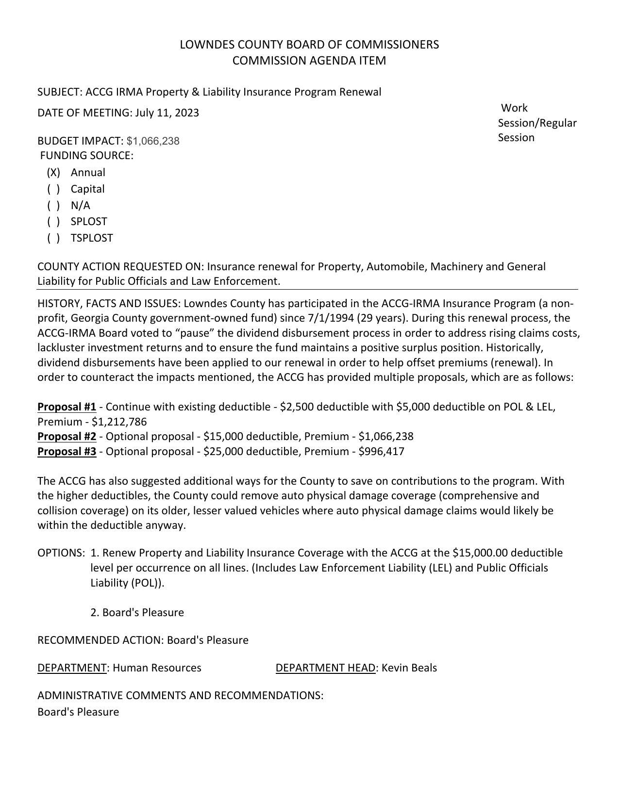 BUDGET IMPACT: $1,066,238; the ACCG-IRMA Board voted to “pause” the dividend disbursement process in order to address rising claims costs, lackluster investment returns and to ensure the fund maintains a positive surplus position.