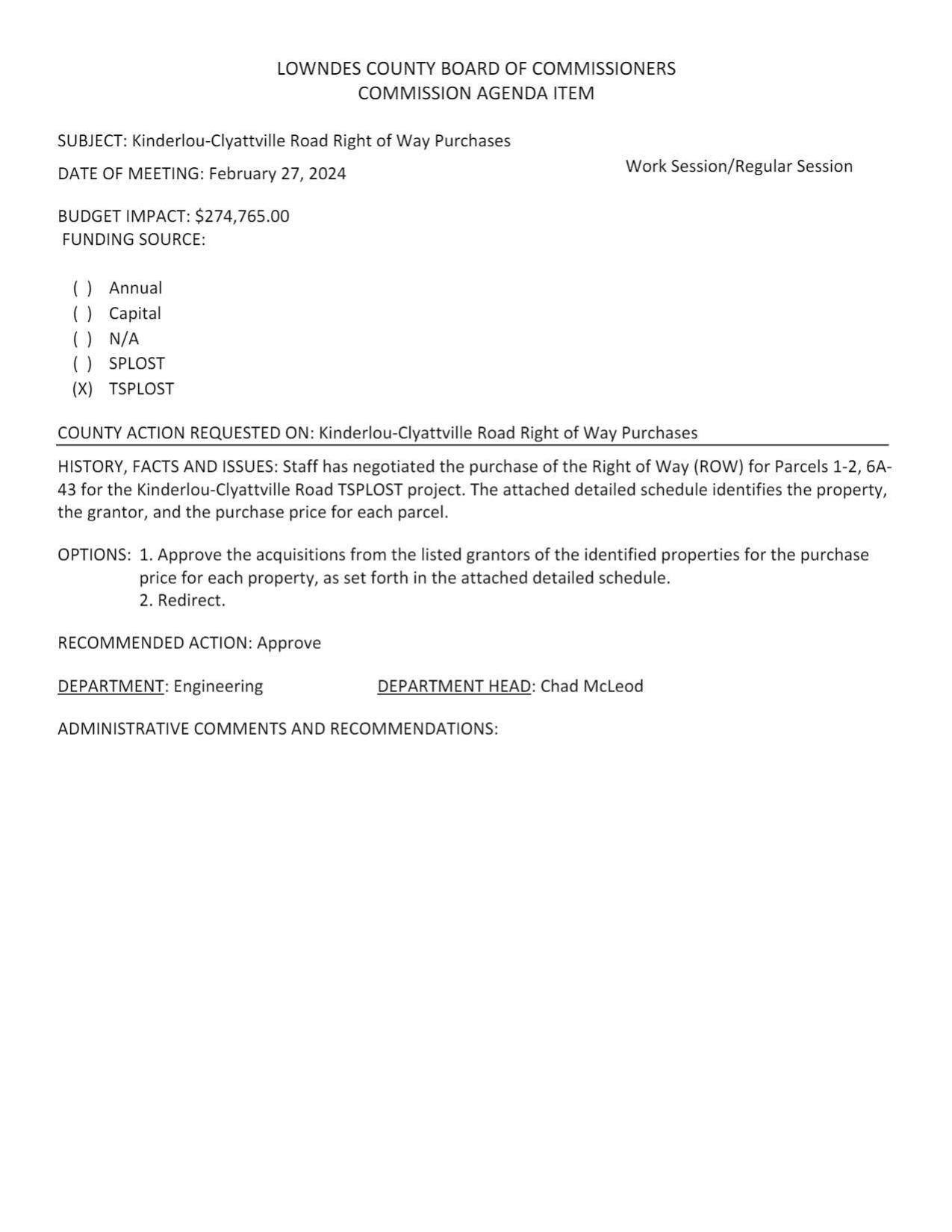 02272024Plus-0004 BUDGET IMPACT: $274,765.00; Staff has negotiated the purchase of the Right of Way (ROW) for Parcels 1-2, 6A-43 for the Kinderlou-Clyattville Road TSPLOST project.