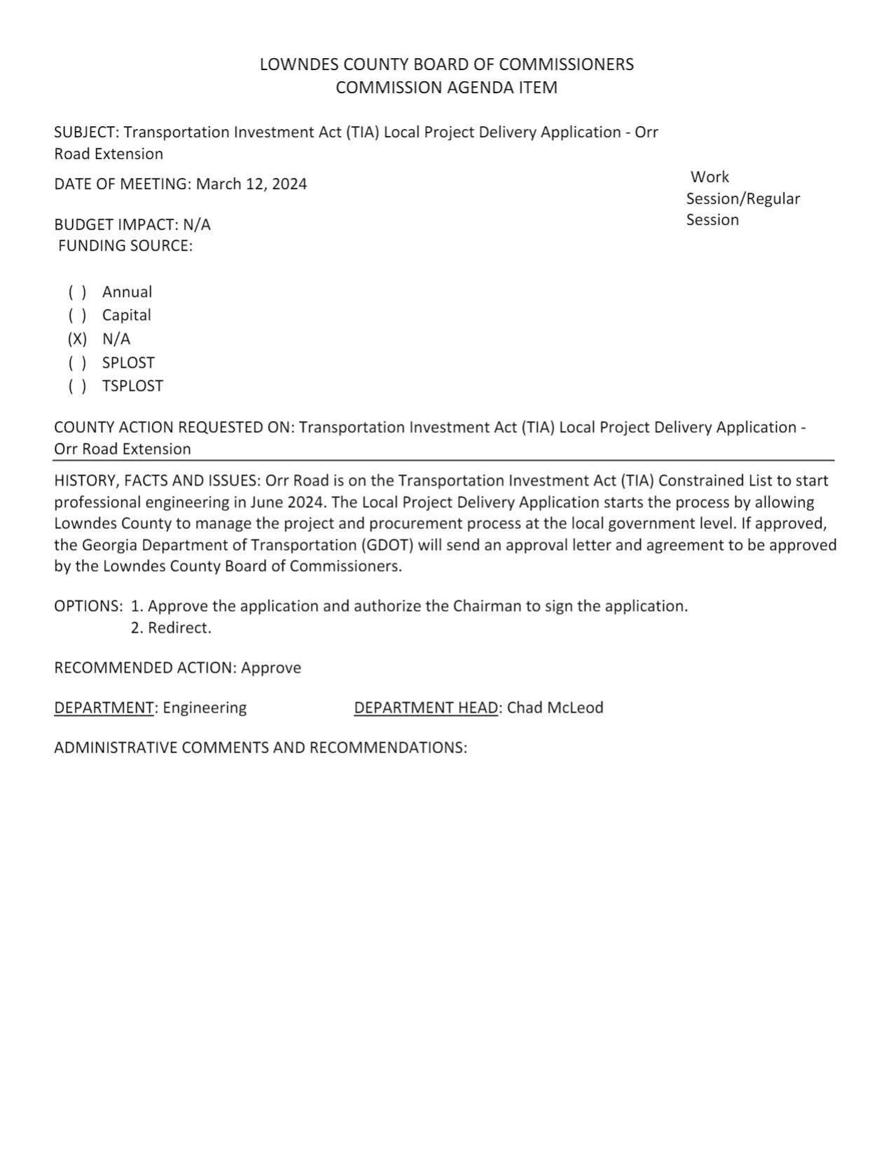 BUDGET IMPACT: N/A Session Orr Road is on the Transportation Investment Act (TIA) Constrained List to start professional engineering in June 2024.