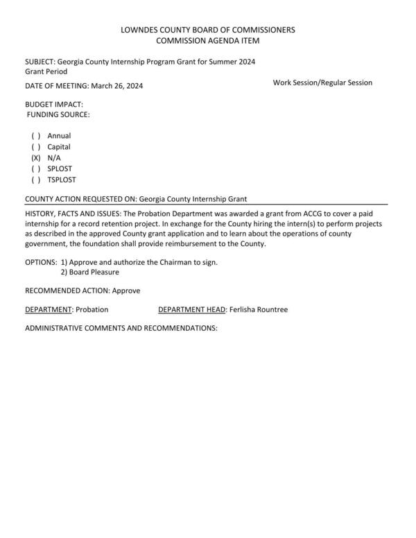 [The Probation Department was awarded a grant from ACCG to cover a paid internship for a record retention project. In exchange for the County hiring the intern(s) to perform projects as described in the approved County grant application and to learn about the operations of county government, the foundation shall provide reimbursement to the County.]