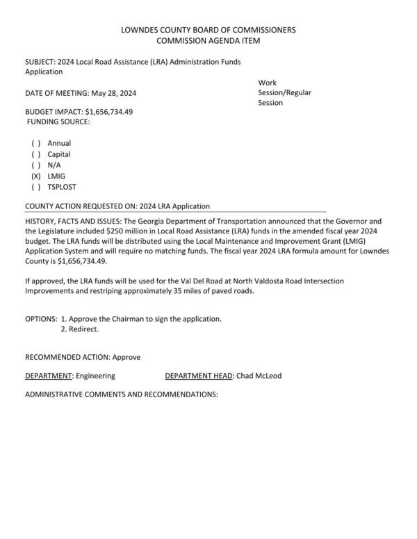 [BUDGET IMPACT: $1,656,734.49 If approved, the LRA funds will be used for the Val Del Road at North Valdosta Road Intersection Improvements and restriping approximately 35 miles of paved roads.]