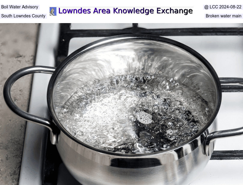 [Boil Water Advisory, South Lowndes County, Broken water main @ LCC 2024-08-22]