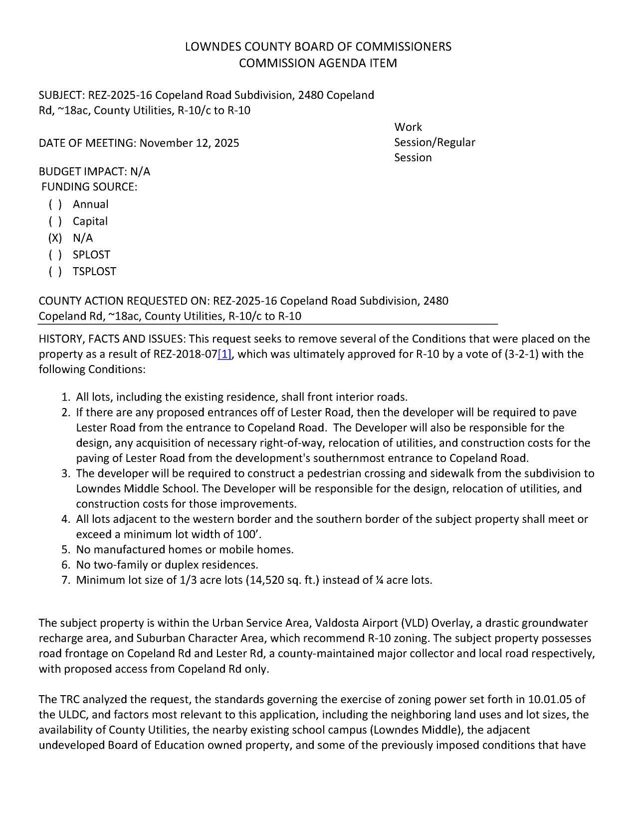 This request seeks to remove several of the Conditions that were placed on the property as a result of REZ-2018-07[1], which was ultimately approved for R-10 by a vote of (3-2-1) with the following Conditions: 1-7.