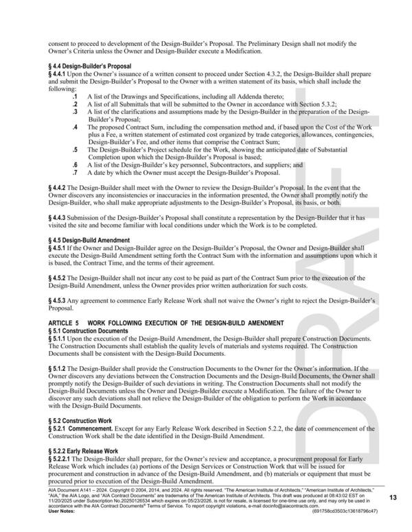 § 4.4.1 Upon the Owner’s issuance of a written consent to proceed under Section 4.3.2, the Design-Builder shall prepare