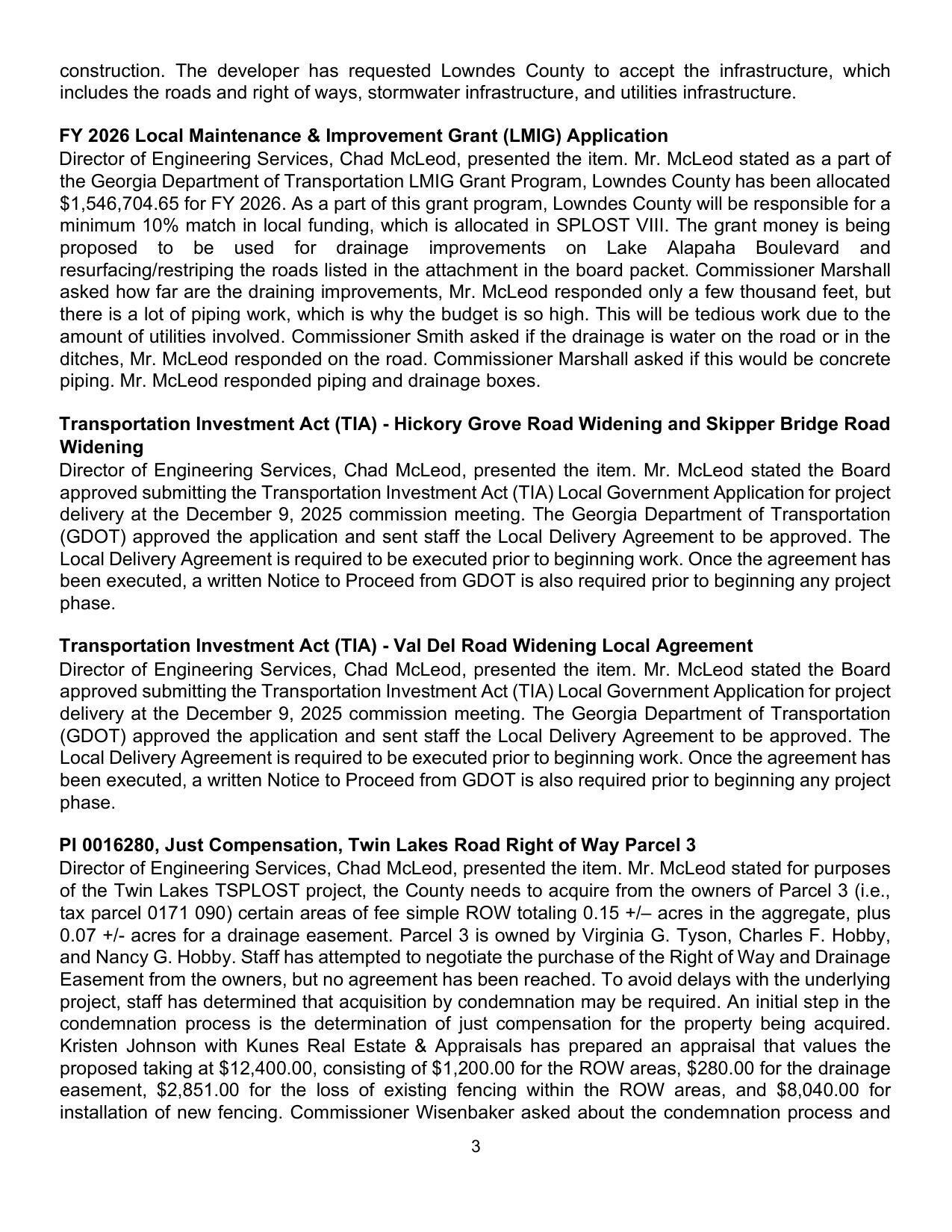 minimum 10% match in local funding, which is allocated in SPLOST VIII. The grant money is being