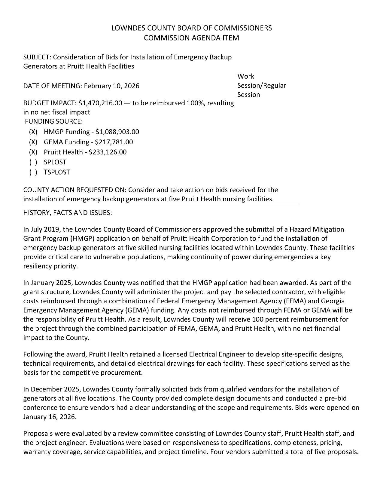 provide critical care to vulnerable populations, making continuity of power during emergencies a key BUDGET IMPACT: $1,470,216.00 — to be reimbursed 100%, resulting in no net fiscal impact FUNDING SOURCE: (xX) HMGP Funding - $1,088,903.00 (X) GEMA Funding - $217,781.00 (X) Pruitt Health - $233,126.00
