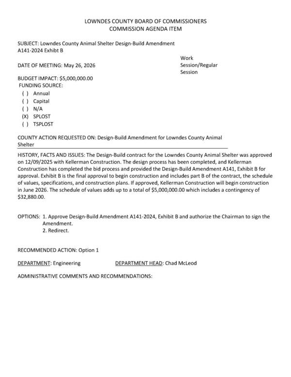 [BUDGET IMPACT: $5,000,000.00 FUNDING SOURCE: (X) SPLOST Exhibit B is the final approval to begin construction]