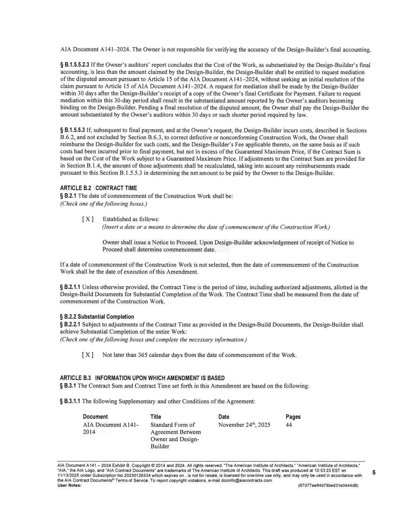 Owner shall issue a Notice to Proceed. Upon Design-Builder acknowledgement of receipt of Notice to