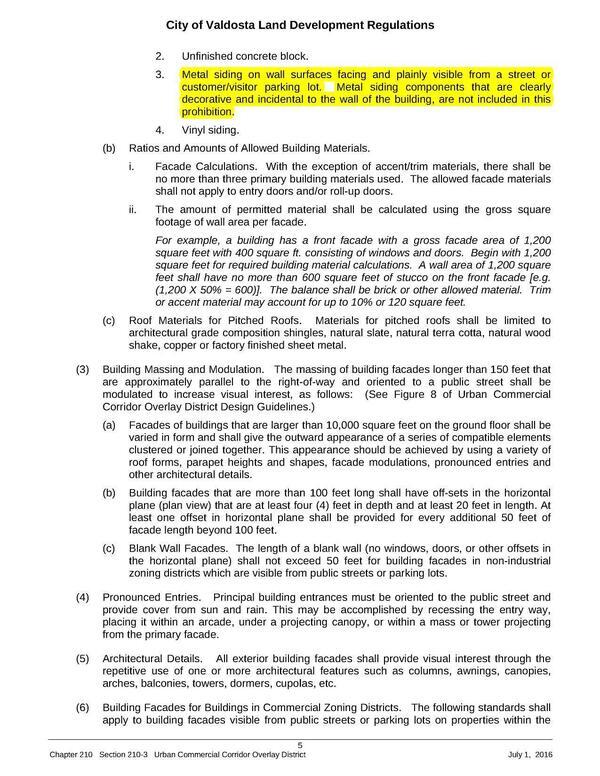 210-3(J)(2)(b)ii.3. Metal siding on wall surfaces facing and plainly visible from a street or customer/visitor parking lot. Metal siding components that are clearly decorative and incidental to the wall of the building, are not included in this prohibition.