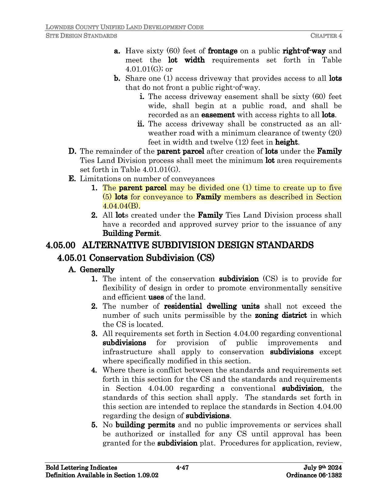 4.04.04 E. 1. The parent parcel may be divided one (1) time to create up to five (5) lots for conveyance to Family members as described in Section 4.04.04(B).