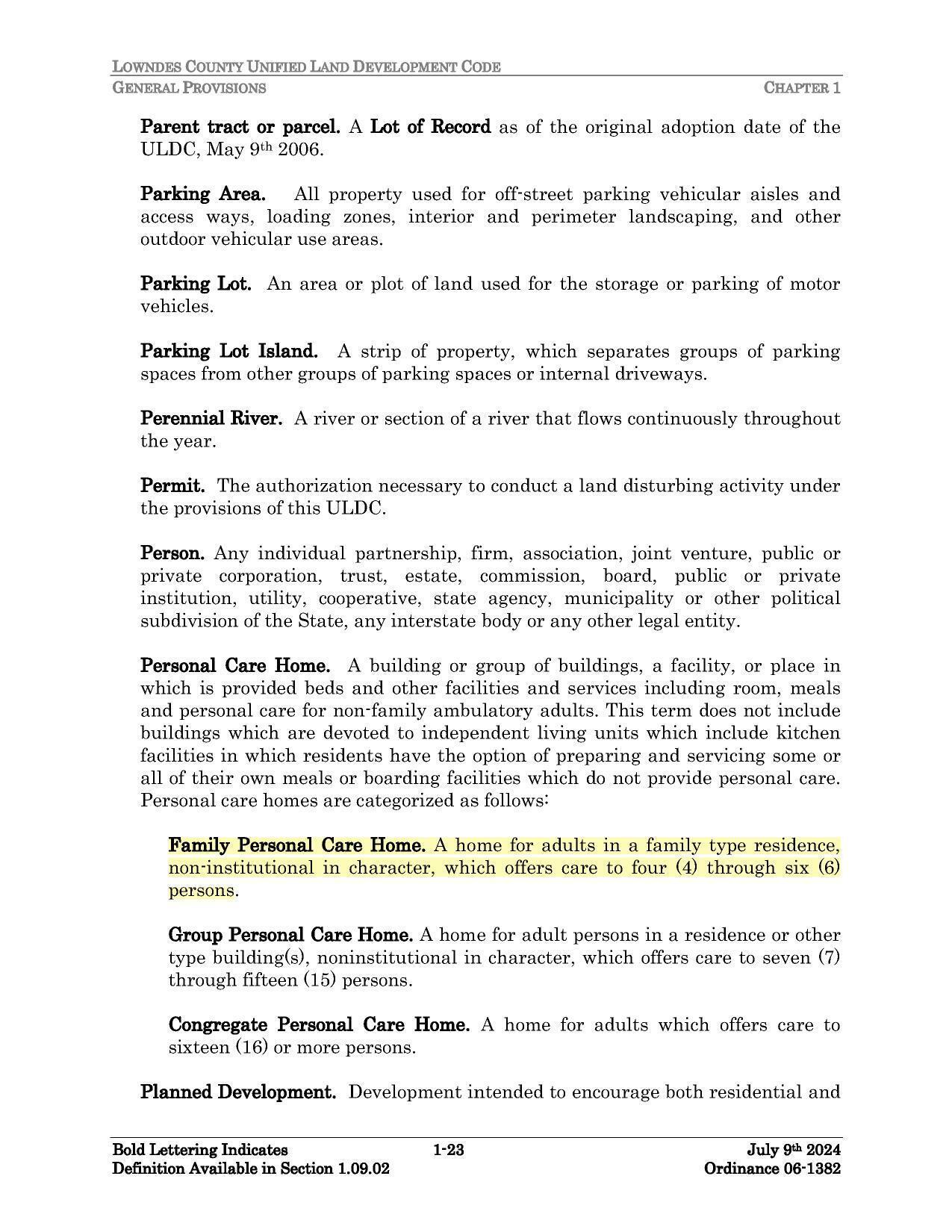 ULDC Chapter 1: Family Personal Care Home. A home for adults in a family type residence, non-institutional in character, which offers care to four (4) through six (6) persons.